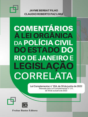 cover image of Comentários à Lei Orgânica da Polícia Civil do Estado do Rio de Janeiro e Legislação Correlata